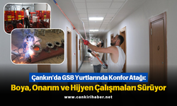 Çankırı'da GSB Yurtlarında Konfor Atağı: Boya, Onarım ve Hijyen Çalışmaları Sürüyor