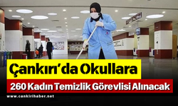 Çankırı’da Okullara 260 Kadın Temizlik Görevlisi Alınacak