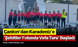 Çankırı’dan Karadeniz’e ‘Şehitler Yolunda Vefa Turu’ Başladı