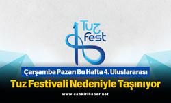 Çarşamba Pazarı Bu Hafta 4. Uluslararası Tuz Festivali Nedeniyle Taşınıyor