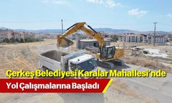 Çerkeş Belediyesi Karalar Mahallesi’nde Yol Çalışmalarına Başladı