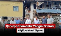 Çerkeş’te Samanlık Yangını Sonrası Köylüye Moral Ziyareti