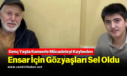 Genç Yaşta Kanserle Mücadeleyi Kaybeden Ensar İçin Gözyaşları Sel Oldu