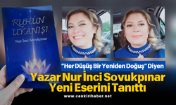 “Her Düşüş Bir Yeniden Doğuş” Diyen Yazar Nur İnci Sovukpınar Yeni Eserini Tanıttı