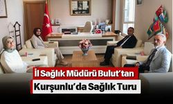İl Sağlık Müdürü Bulut’tan Kurşunlu’da Sağlık Turu