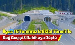 Ilgaz 15 Temmuz İstiklal Tüneli ile Dağ Geçişi 8 Dakikaya Düştü