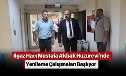 Ilgaz Hacı Mustafa Akbak Huzurevi’nde Yenileme Çalışmaları Başlıyor