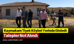 Kaymakam Tiyek Köyleri Yerinde Dinledi: Talepler Not Alındı