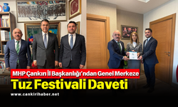 MHP Çankırı İl Başkanlığı’ndan Genel Merkeze Tuz Festivali Daveti