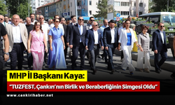 MHP İl Başkanı Kaya: “TUZFEST, Çankırı’nın Birlik ve Beraberliğinin Simgesi Oldu”