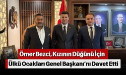 Ömer Bezci, Kızının Düğünü İçin Ülkü Ocakları Genel Başkanı’nı Davet Etti