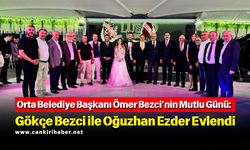 Orta Belediye Başkanı Ömer Bezci’nin Mutlu Günü: Gökçe Bezci ile Oğuzhan Ezder Evlendi