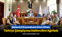 Şabanözü Kaymakamı Emre Urhan, Türkiye Şampiyonu Haltercileri Ağırladı