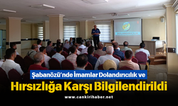 Şabanözü’nde İmamlar Dolandırıcılık ve Hırsızlığa Karşı Bilgilendirildi