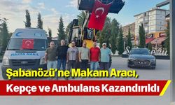 Şabanözü’ne Makam Aracı, Kepçe ve Ambulans Kazandırıldı