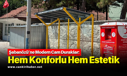 Şabanözü’ne Modern Cam Duraklar: Hem Konforlu Hem Estetik