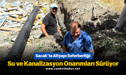 Sacak’ta Altyapı Seferberliği: Su ve Kanalizasyon Onarımları Sürüyor