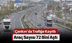 Çankırı’da Trafiğe Kayıtlı Araç Sayısı 72 Bini Aştı