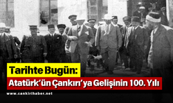 Tarihte Bugün: Atatürk’ün Çankırı’ya Gelişinin 100. Yılı