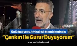 Ünlü Radyocu Afrikalı Ali Memleketinde: “Çankırı ile Gurur Duyuyorum”