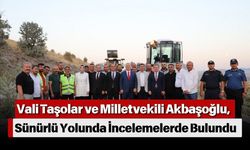 Vali Taşolar ve Milletvekili Akbaşoğlu, Sünürlü Yolunda İncelemelerde Bulundu