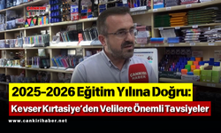 2025-2026 Eğitim Yılına Doğru: Kevser Kırtasiye’den Velilere Önemli Tavsiyeler