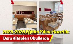 2025-2026 Eğitim Yılına Hazırlık: Ders Kitapları Okullarda
