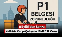 8 Eylül’den Sonra Yetkisiz Kurye Çalışana 16.420 TL Ceza