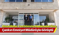 Ahmet Matur, Yeni Görevine Başlamadan Önce Çankırı Emniyet Müdürüyle Görüştü
