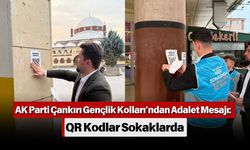 AK Parti Çankırı Gençlik Kolları’ndan Adalet Mesajı: QR Kodlar Sokaklarda