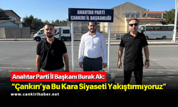 Anahtar Parti İl Başkanı Burak Ak: “Çankırı’ya Bu Kara Siyaseti Yakıştırmıyoruz”