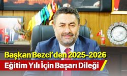 Başkan Bezci’den 2025-2026 Eğitim Yılı İçin Başarı Dileği