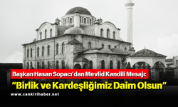 Başkan Hasan Sopacı’dan Mevlid Kandili Mesajı: “Birlik ve Kardeşliğimiz Daim Olsun”