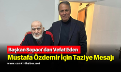 Başkan Sopacı’dan Vefat Eden Mustafa Özdemir İçin Taziye Mesajı