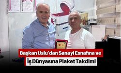 Başkan Uslu’dan Sanayi Esnafına ve İş Dünyasına Plaket Takdimi