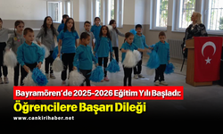 Bayramören’de 2025-2026 Eğitim Yılı Başladı: Öğrencilere Başarı Dileği