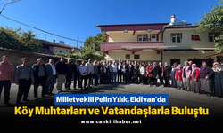 Milletvekili Pelin Yılık, Eldivan’da Köy Muhtarları ve Vatandaşlarla Buluştu