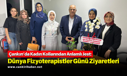 Çankırı’da Kadın Kollarından Anlamlı Jest: Dünya Fizyoterapistler Günü Ziyaretleri