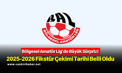 Bölgesel Amatör Lig’de Büyük Sürpriz! 2025-2026 Fikstür Çekimi Tarihi Belli Oldu