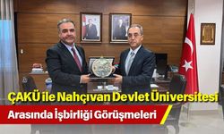 ÇAKÜ ile Nahçıvan Devlet Üniversitesi Arasında İşbirliği Görüşmeleri