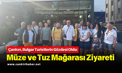 Çankırı, Bulgar Turistlerin Gözdesi Oldu: Müze ve Tuz Mağarası Ziyareti