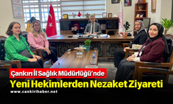 Çankırı İl Sağlık Müdürlüğü’nde Yeni Hekimlerden Nezaket Ziyareti
