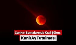 Çankırı Semalarında Kızıl Şölen: Kanlı Ay Tutulması