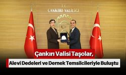 Çankırı Valisi Taşolar, Alevi Dedeleri ve Dernek Temsilcileriyle Buluştu