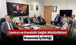 Çankırı ve Karabük Sağlık Müdürlükleri Arasında İş Birliği