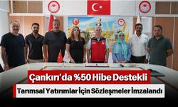 Çankırı’da %50 Hibe Destekli Tarımsal Yatırımlar İçin Sözleşmeler İmzalandı