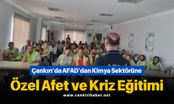 Çankırı’da AFAD’dan Kimya Sektörüne Özel Afet ve Kriz Eğitimi