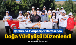 Çankırı’da Avrupa Spor Haftası’nda Doğa Yürüyüşü Düzenlendi