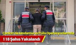 Çankırı’da Jandarma ve Polis Operasyonlarında 118 Şahıs Yakalandı