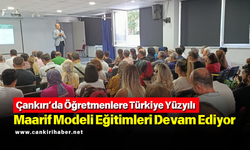 Çankırı’da Öğretmenlere Türkiye Yüzyılı Maarif Modeli Eğitimleri Devam Ediyor